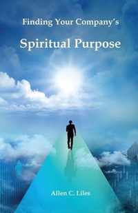 Finding Your Company's Spiritual Purpose