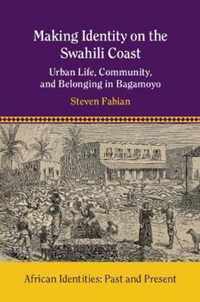 Making Identity on the Swahili Coast