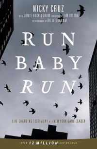 Run Baby Run-New Edition: The True Story Of A New York Gangster Finding Christ