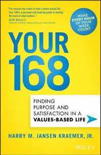 Your 168 Finding Purpose & Satisfaction