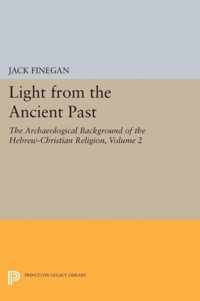 Light from the Ancient Past, Vol. 2 - The Archaeological Background of the Hebrew-Christian Religion