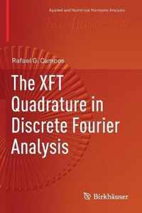 The XFT Quadrature in Discrete Fourier Analysis