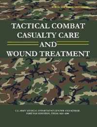 Tactical Combat Casualty Care and Wound Treatment (Subcourse MD0554 - Edition 200)