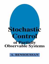 Stochastic Control of Partially Observable Systems