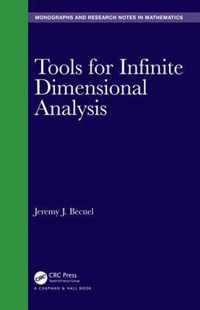 Tools for Infinite Dimensional Analysis