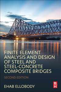 Finite Element Analysis and Design of Steel and Steel-Concrete Composite Bridges