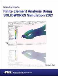 Introduction to Finite Element Analysis Using SOLIDWORKS Simulation 2021