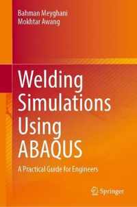 Welding Simulations Using ABAQUS