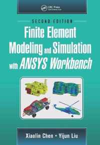 Finite Element Modeling and Simulation with ANSYS Workbench, Second Edition