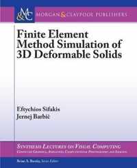 Finite Element Simulation of 3D Deformable Solids