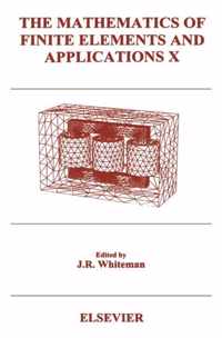 The Mathematics of Finite Elements and Applications X (MAFELAP 1999)