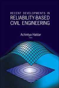 Recent Developments In Reliability-based Civil Engineering