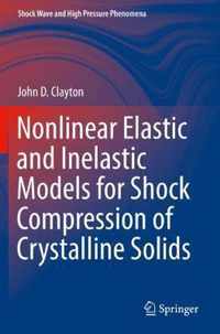 Nonlinear Elastic and Inelastic Models for Shock Compression of Crystalline Solids