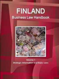 Finland Business Law Handbook Volume 1 Strategic Information and Basic Laws