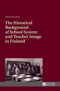 The Historical Background of School System and Teacher Image in Finland