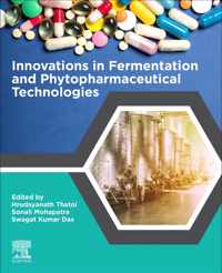 Innovations in Fermentation and Phytopharmaceutical Technologies