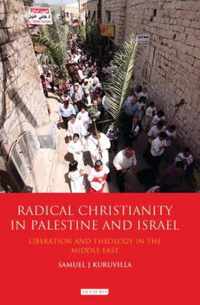 Radical Christianity in Palestine and Israel