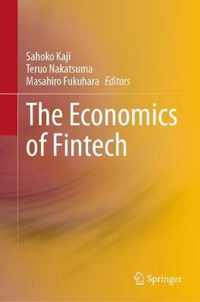 The Economics of Fintech