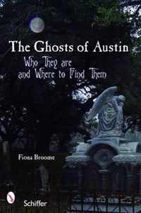 The Ghosts of Austin, Texas