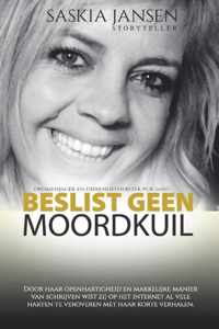 Beslist geen moordkuil