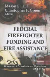 Federal Firefighter Funding & Fire Assistance