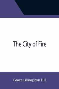 The City of Fire