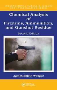 Chemical Analysis of Firearms, Ammunition, and Gunshot Residue