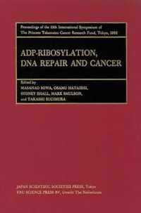 Proceedings of the International Symposia of the Princess Takamatsu Cancer Research Fund, Volume 13 ADP-Ribosylation, DNA Repair and Cancer