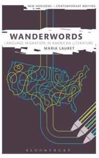 Wanderwords: Language Migration In American Literature