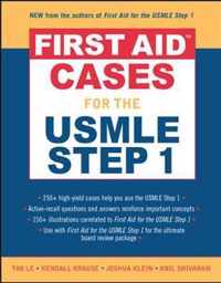 First Aid (TM) Cases for the USMLE Step 1