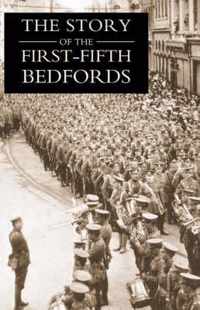 THE Story of the First-Fifth Bedfords