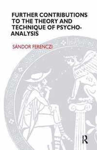 Further Contributions to the Theory and Technique of Psycho-analysis