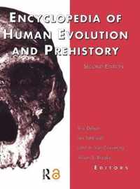 Encyclopedia of Human Evolution and Prehistory