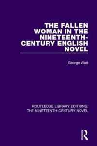 The Fallen Woman in the Nineteenth-Century English Novel