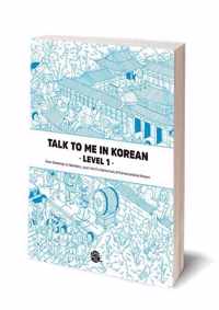 Talk To Me In Korean Level 1 (downloadable Audio Files Included)