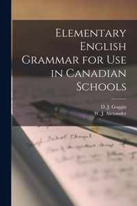 Elementary English Grammar for Use in Canadian Schools [microform]