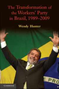 The Transformation of the Workers' Party in Brazil, 1989-2009