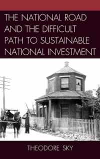 The National Road and the Difficult Path to Sustainable National Investment