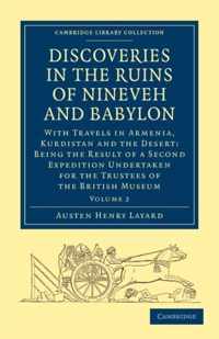 Discoveries in the Ruins of Nineveh and Babylon