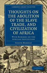 Thoughts on the Abolition of the Slave Trade, and Civilization of Africa