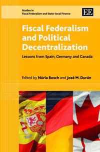 Fiscal Federalism and Political Decentralization  Lessons from Spain, Germany and Canada