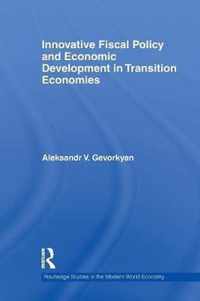 Innovative Fiscal Policy and Economic Development in Transition Economies