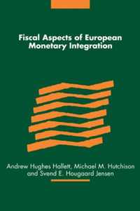 Fiscal Aspects of European Monetary Integration