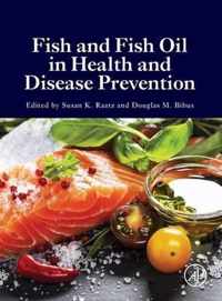 Fish and Fish Oil in Health and Disease Prevention