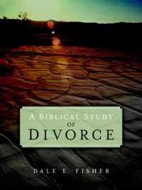 A Biblical Study Of Divorce