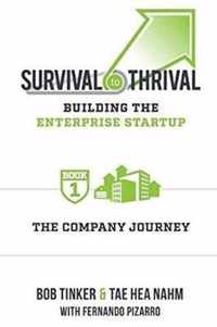 Survival to Thrival: Building the Enterprise Startup