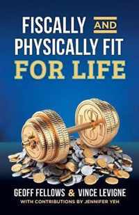 Fiscally And Physically Fit For Life