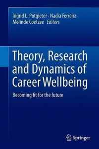 Theory, Research and Dynamics of Career Wellbeing