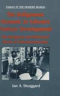 The Indigenous Dynamic in Taiwan's Postwar Development: Religious and Historical Roots of Entrepreneurship