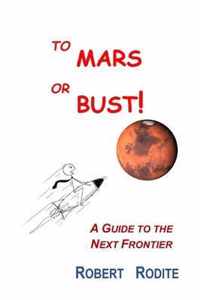 To Mars or Bust!